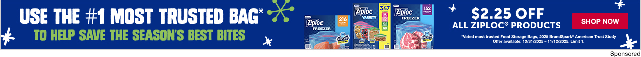 USE THE #1 MOST TRUSTED BAG* TO HELP SAVE THE SEASON'S BEST BITES. ZIPLOC. SHOP NOW.