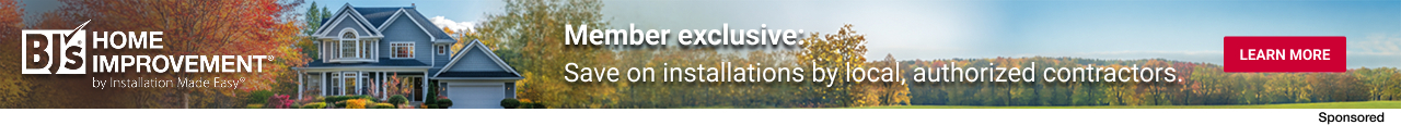 Bjs Wholesale Club. Bjs Home Improvement by Installation Made Easy. Member exclusive. Learn More.