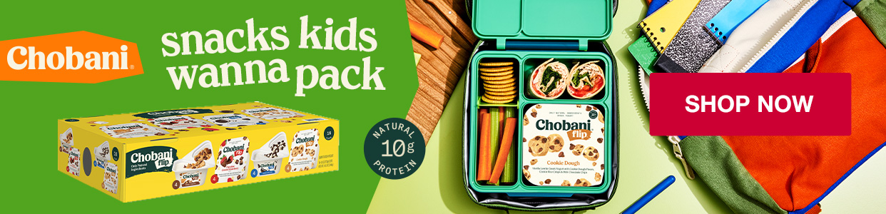 Chobani. snacks kids wanna pack.