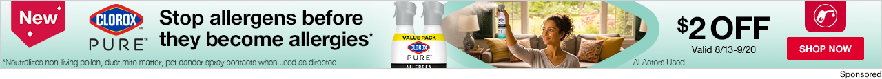 Clorox. Stop allergens before they become allergies. $2 OFF Valid 8/13-9/20. Shop now.