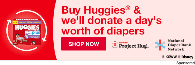 Buy Huggies & we'll donate a day's worth of diapers*