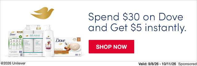 Dove. Spend $30 on Dove and Get $5 instantly. Shop Now.