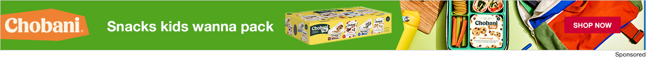 Chobani. Snacks kids wanna pack.