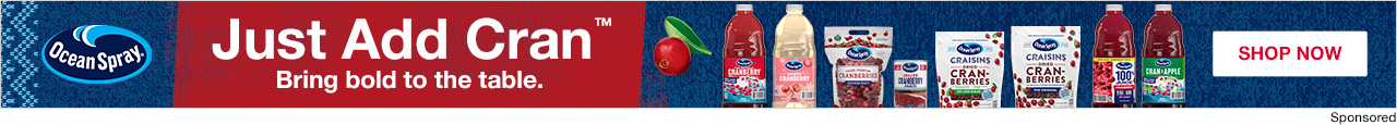 Just Add Cran™. Bring bold to the table. Shop now.