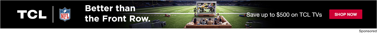 TCL. Better than the Front Row. Save up to $500 on TCL TVs. Shop Now.