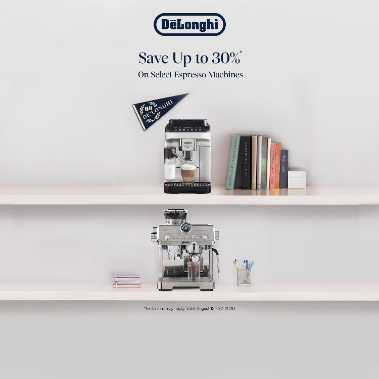 DeLonghi Save Up to 30% On Select Espresso Machines. Shop Now. Exclusions may apply. Valid August 13 - 27, 2026.