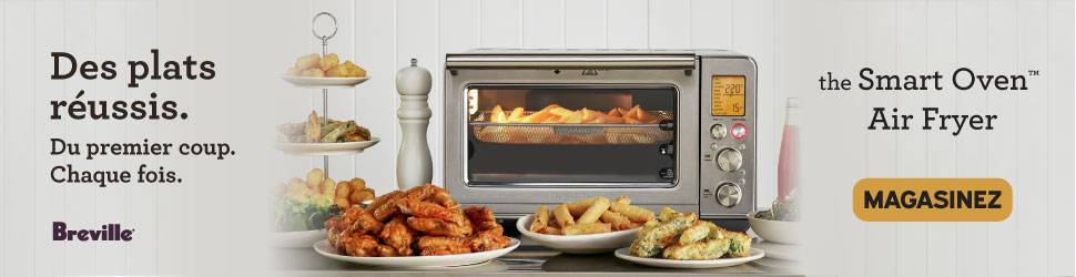 Advertisement. Des plats reussis. Du premier coup. Chaque fois. Breville. the smart oven air fryer. magasinez.