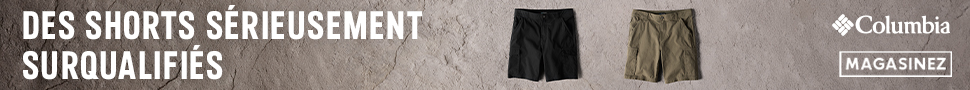 Publicité. Des shorts serieusement surqualifies. Columbia. Magasinez.