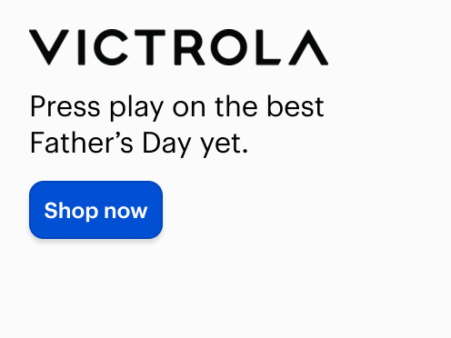 Victrola. Press play on the best Father’s Day yet. Shop now.