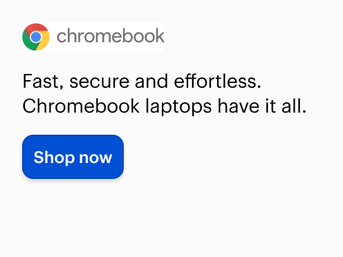 Fast, secure and effortless. Chromebook laptops have it all