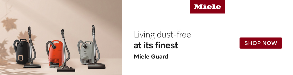 Advertisement. Miele. Living dust-free at its finest. Miele Guard. SHOP NOW