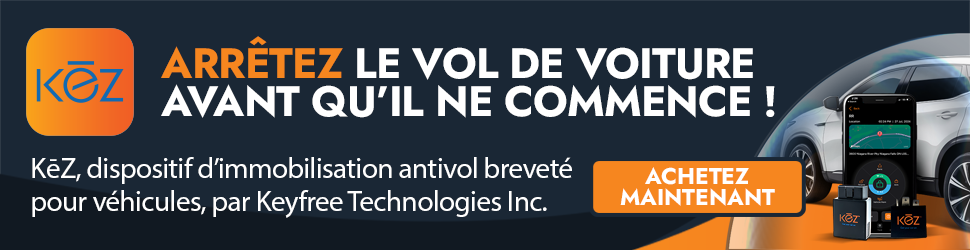 Advertisement. Kez. Dispotif d'immobilisation antivol brevete pour vehicules par Keyfree Technologies Inc.