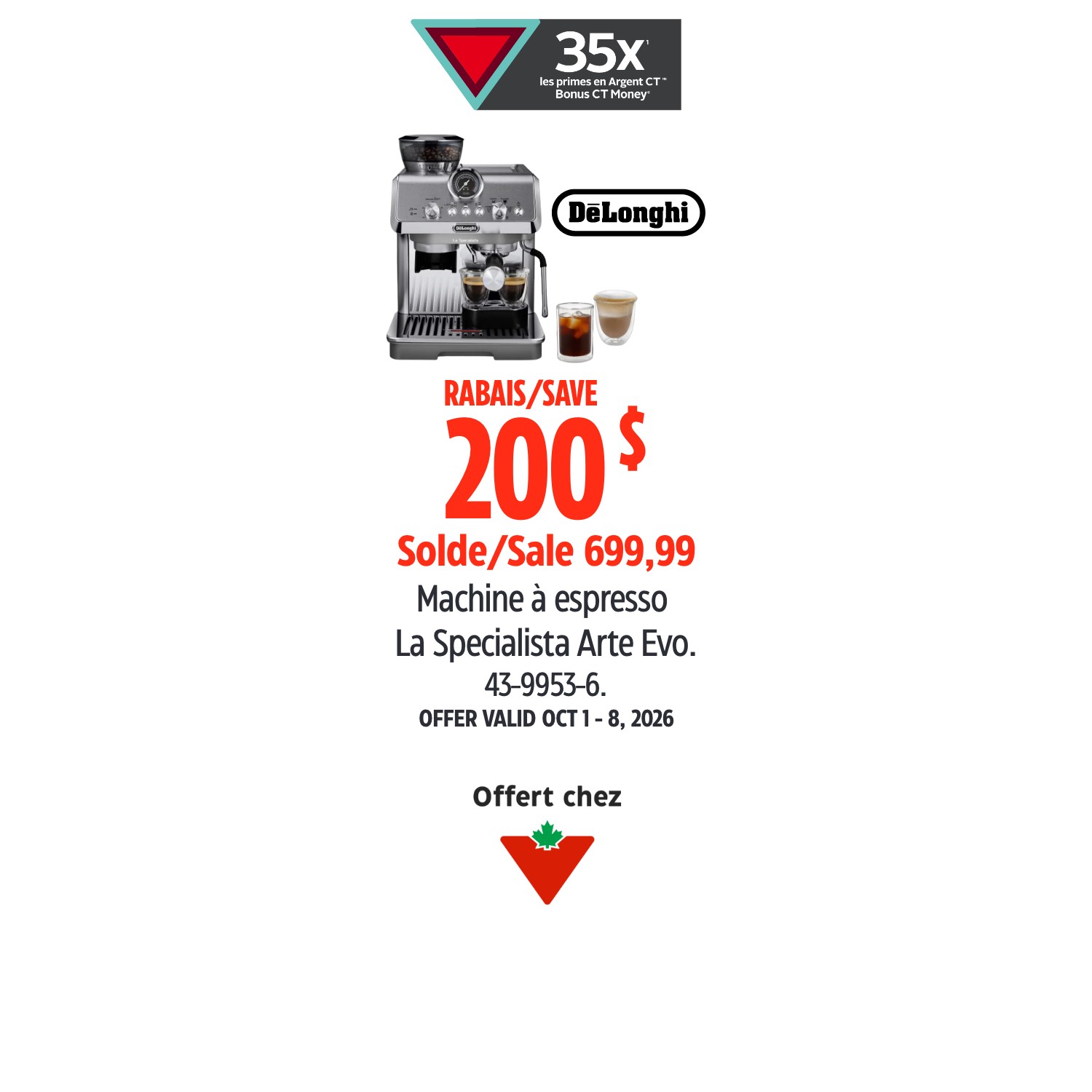 DeLonghi.RABAIS 200$. Solde 699,99. La Specialista Arte Evo. OFFRE VALABLE DU 1ER AU 8 OCTOBRE 2026.
