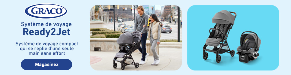 Advertisement. Graco. Systeme de voyage. Ready2jet. Systeme de voyage compact qui se replie d'une seule main sans effort. magasinez. 