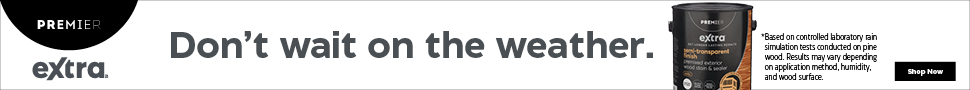 Advertisement. PREMIER extra. Don’t wait on the weather. *Based on controlled laboratory rain simulation tests conducted on pine wood. 