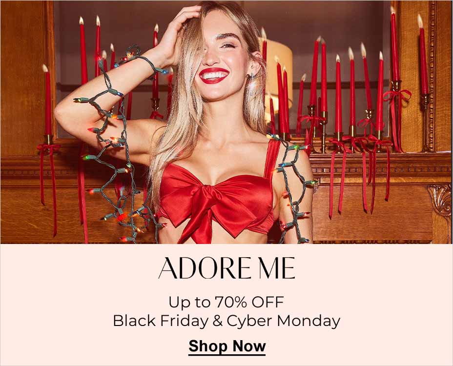 ADORE ME, Up to 70% OFF. Black Friday & Cyber Monday. Shop Now