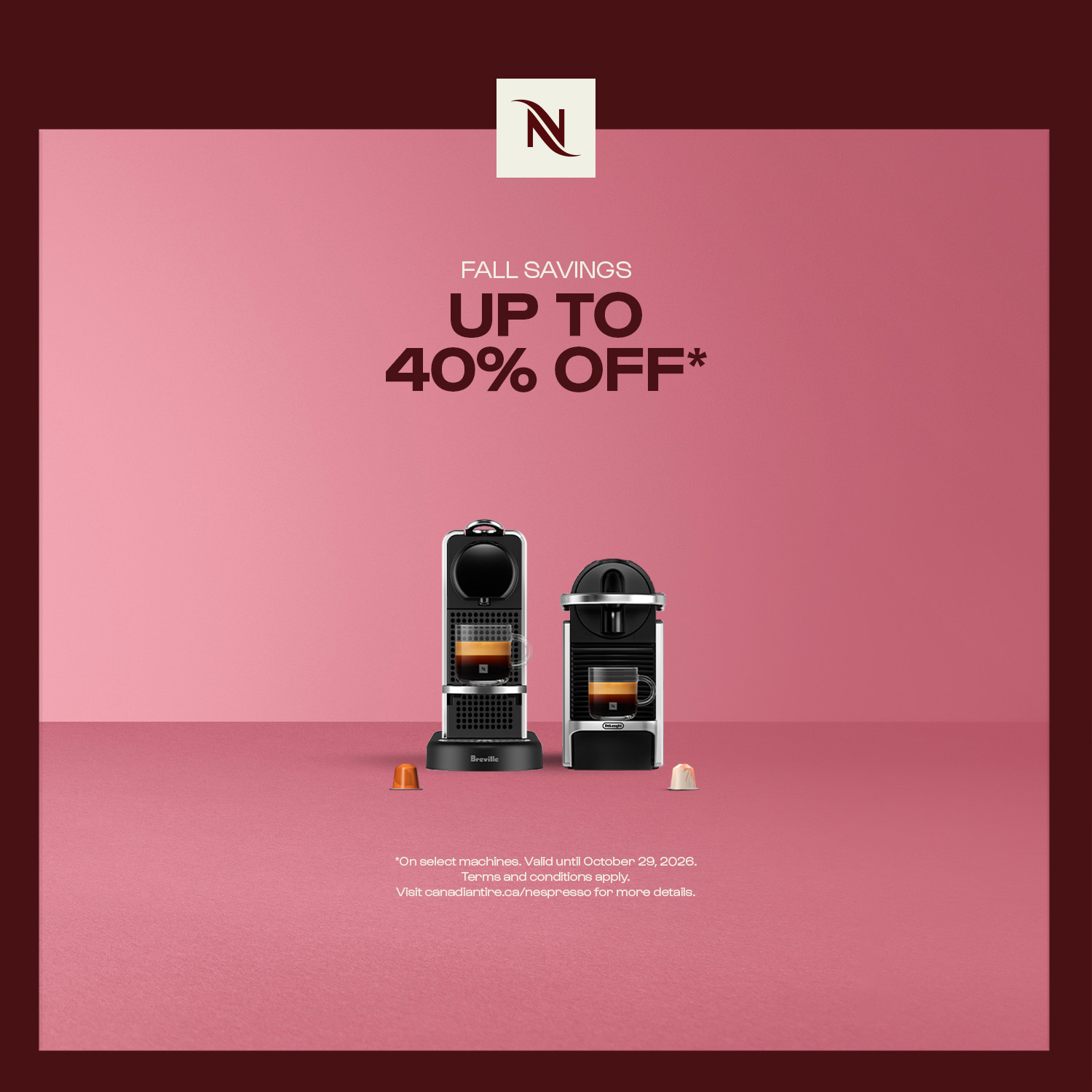 NESPRESSO FALL SAVINGS UP TO 40% OFF*SHOP NOW* Valid until October 29, 2026.
