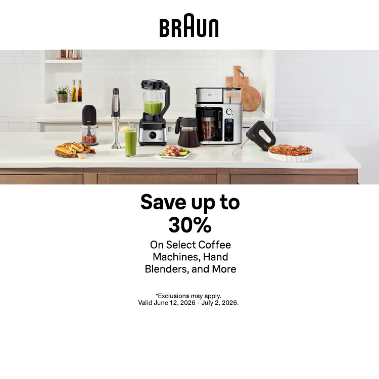 BRAUN Save up to 30% On Select Coffee Machines, Hand Blenders, and More Shop Now*Exclusions may apply.