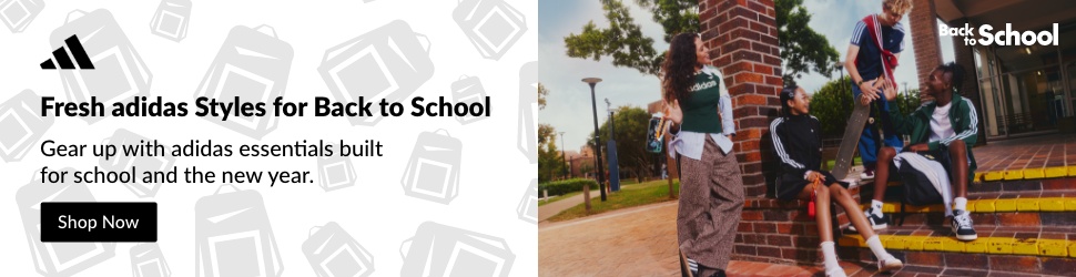 Advertisement. Back to School, adidas, Fresh adidas styles for Back to School, Shop Now