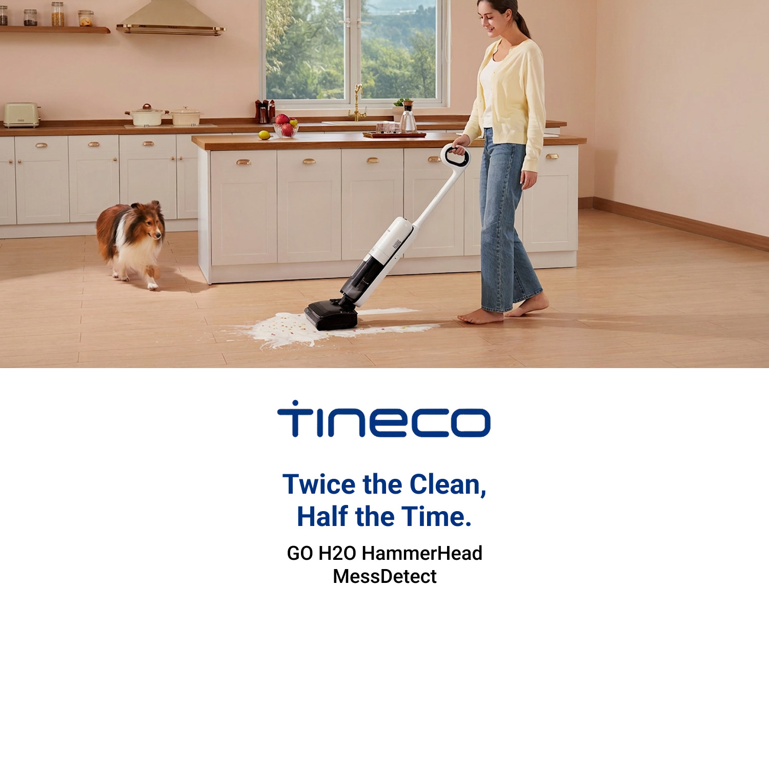 Tineco. Twice the Clean, Half the Time. GO H20 HammerHead MessDetect. Shop Now.