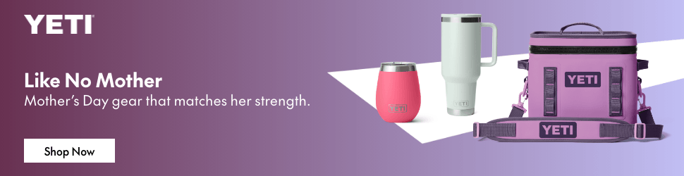 Advertisement. YETI. Like No Mother. Mother’s Day gear that matches her strength. Shop Now.