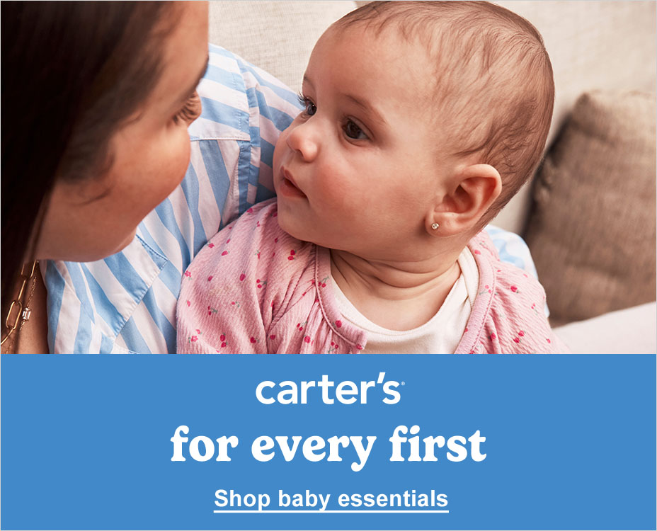 Carter's. For Every First. Shop Baby Essentials.