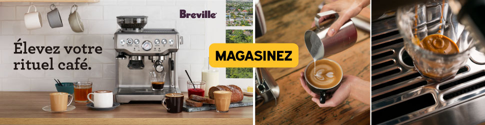 Advertisement. Breville. Elevez votre rituel cafe. Magasinez. 