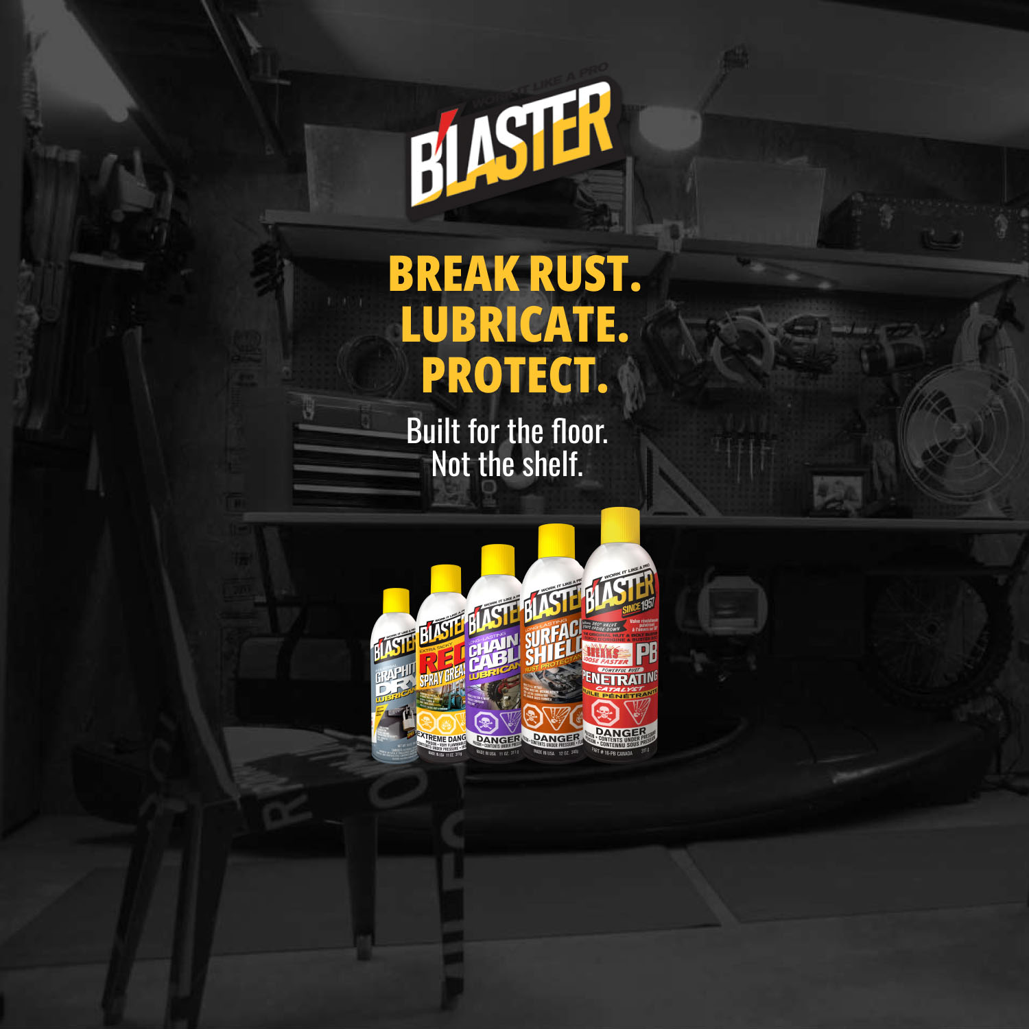BLASTER® BREAK RUST. LUBRICATE. PROTECT. SHOP NOW.