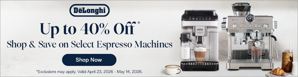 Advertisement. De’Longhi – Up to 40% Off*. Shop and save on select espresso machines. Shop Now. Valid April 23, 2026 – May 14, 2026.