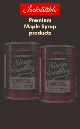 Irresistibles. Premium Maple Syrup products.