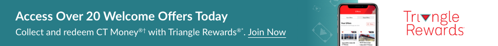 Advertisement. Access Over 20 Welcome Offers Today. Collect and redeem CT Money®† with Triangle Rewards®*. Join Now.