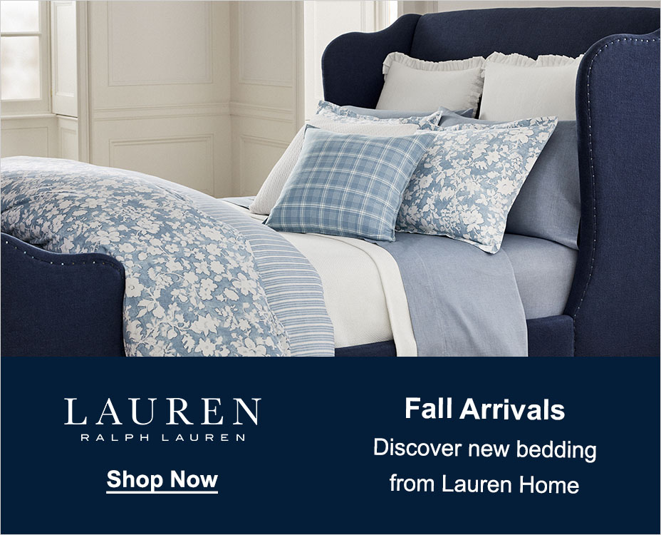 LAUREN RALPH LAUREN. Fall Arrivals, Discover new bedding from Lauren Home. Shop Now