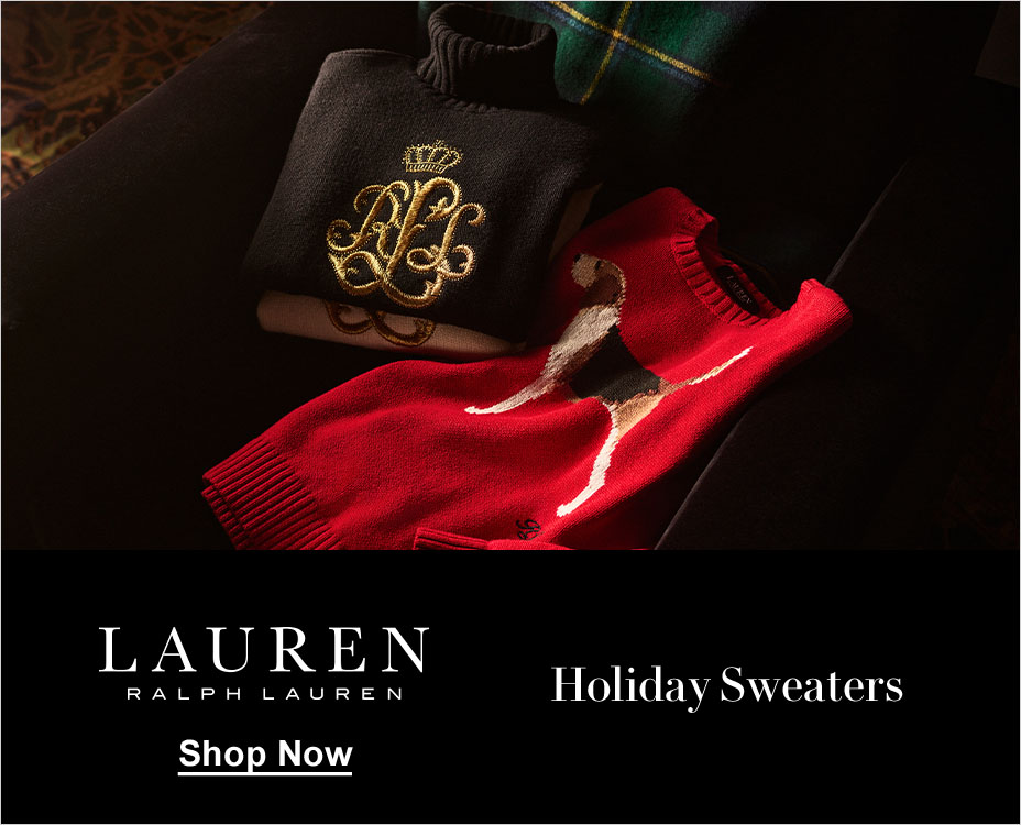 LAUREN RALPH LAUREN. Holiday Sweaters. Shop Now.