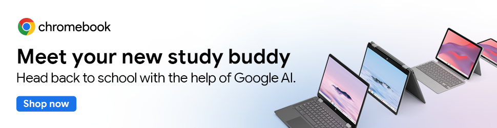 Advertisement. Chromebook. Head back to school with the help of Google AI. Shop now.