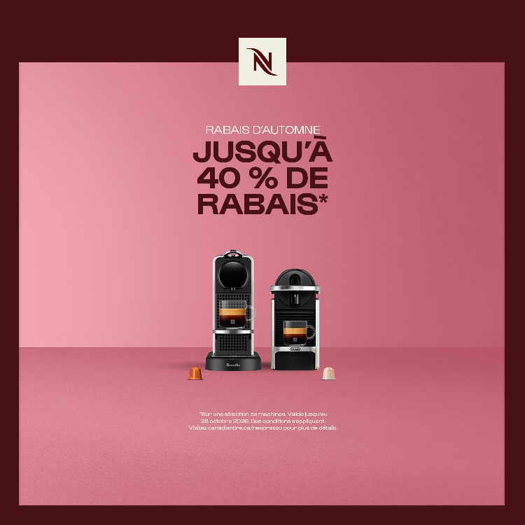 NESPRESSO RABAIS D'AUTOMNE JUSQU'À 40 % DE RABAIS*MAGASINEZ MAINTENANT* Valide jusqu'au 29 octobre 2026.
