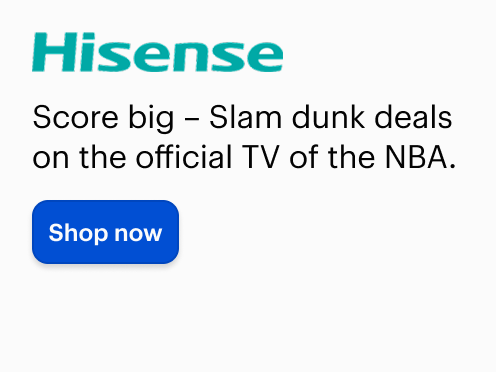 Hisense. Score big – Slam dunk deals on the official TV of the NBA. Shop now.