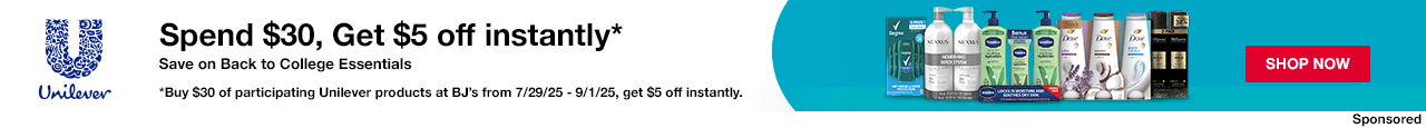 Unilever. Spend $30, Get $5 off instantly*, Save on Back to College Essentials, Shop Now.