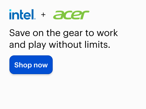 Intel. + acer, Save on the gear to work and play without limits. Shop now 