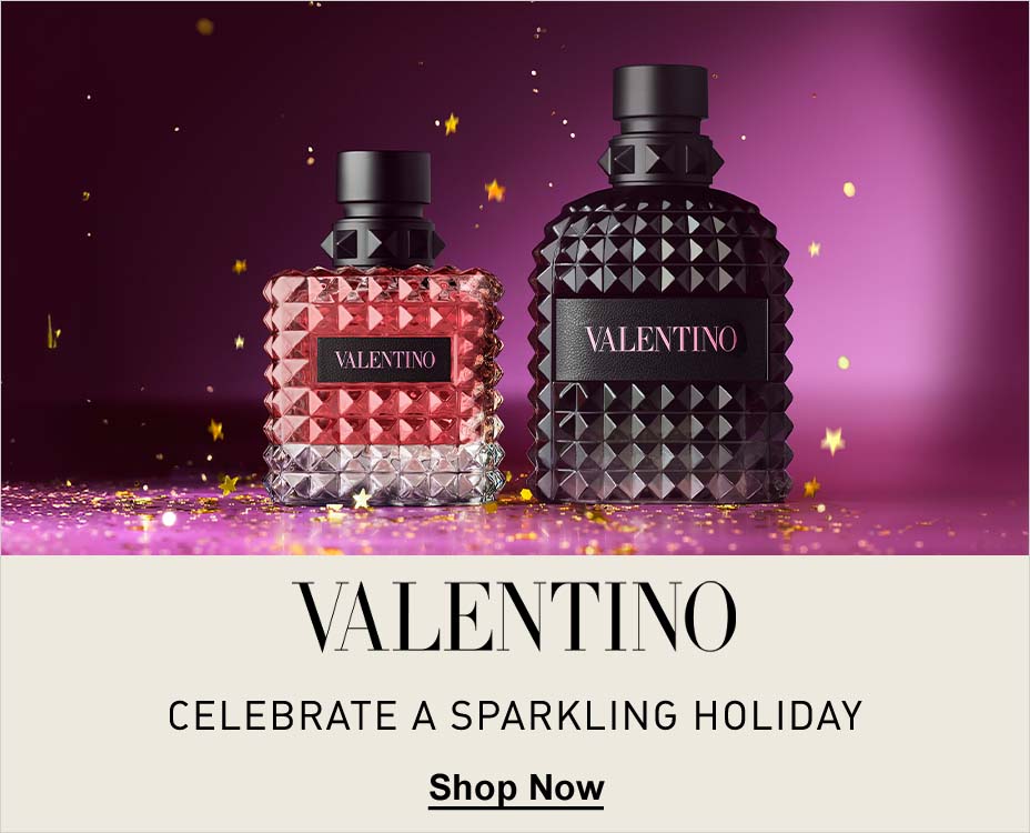 VALENTINO. CELEBRATE A SPARKLING HOLIDAY. Shop Now.
