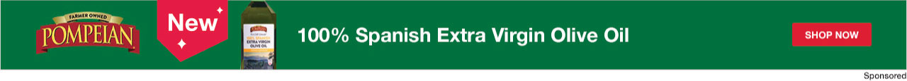 Pompeian Olive Oil. New at BJ's. 100% Spanish Extra Virgin Olive Oil. View Coupon.