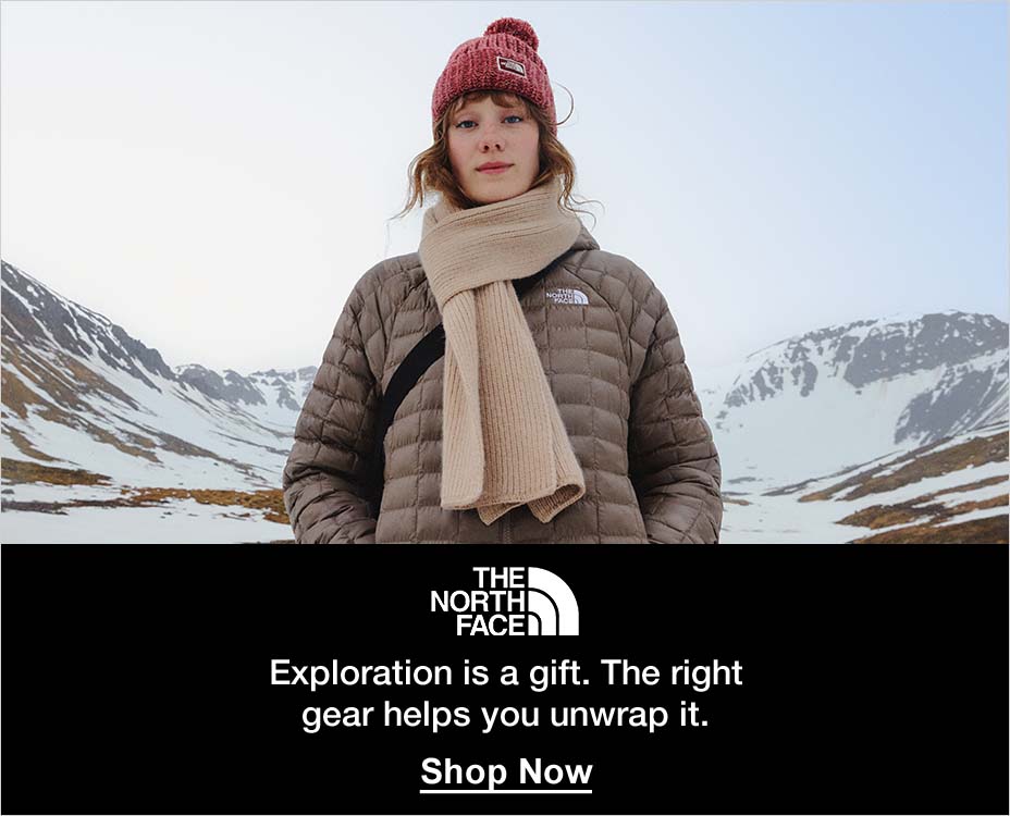 THE NORTH FACE. Exploration is a gift. The right gear helps you unwrap it. Shop Now