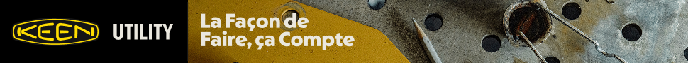 Advertisement. KEEN UTILITY. LA FAÇON DE FAIRE, ÇA COMPTE.