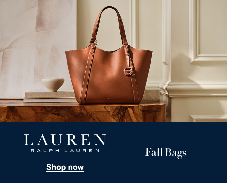 LAUREN. RALPH LAUREN. FALL BAGS. SHOP NOW.