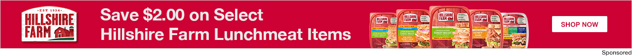 Save $2.00 on Select Hillshire Farm Lunchmeat Items. SHOP NOW. 
