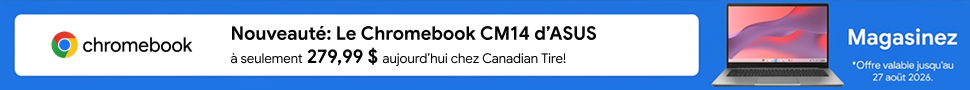 Advertisement. Chromebook. Économisez 220 $ sur le Chromebook CM14 d’ASUS. Maintenant offert chez Canadian Tire. Magasinez.