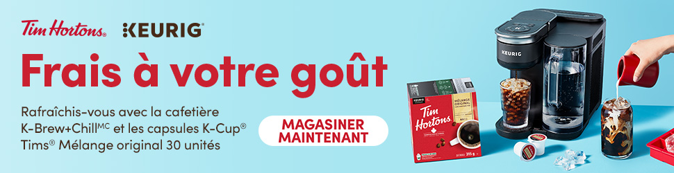 Advertisement. Tim Hortons® ; Keurig® | Frais à votre goût | MAGASINER MAINTENANT | Rafraîchis‑vous avec la cafetière K‑Brew+ChillMC