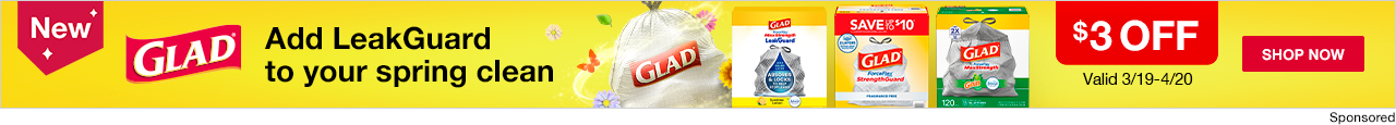 New. Glad. Add Leak Guard to your spring clean. $3 off. Shop now.