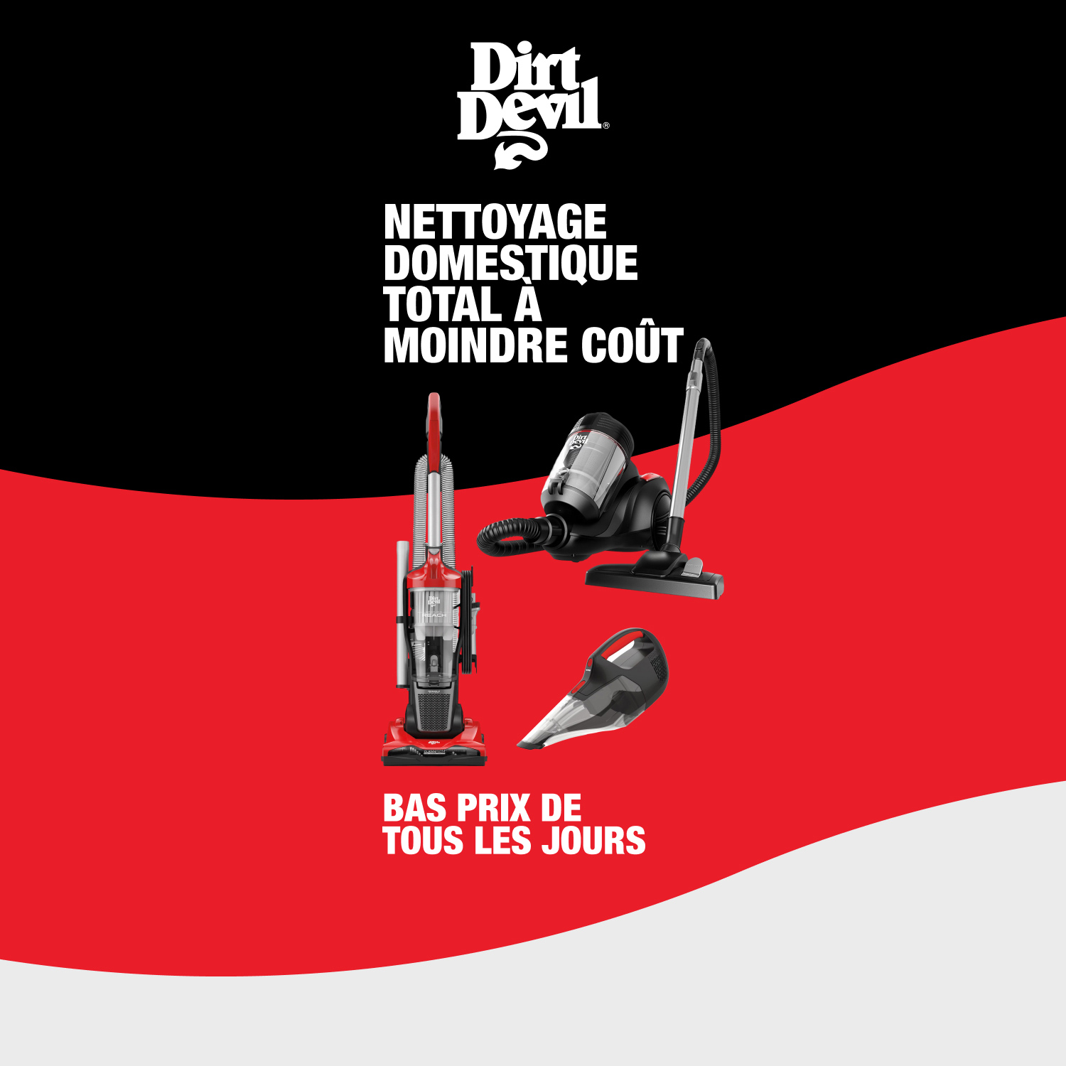 Dirt Devil. NETTOYAGE DOMESTIQUE TOTAL À MOINDRE COÛT. BAS PRIX DE TOUS LES JOURS. MAGASINER.