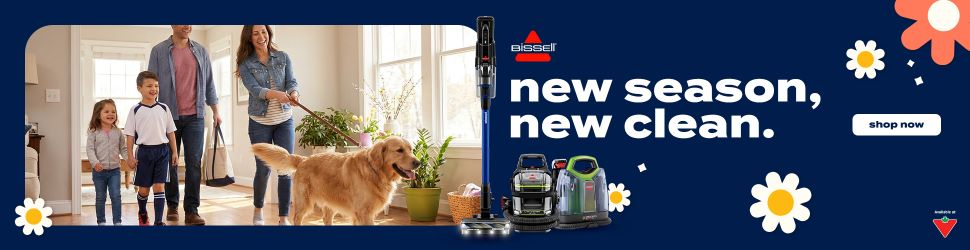 Advertisement. Bissell New Season, New Clean 