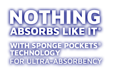 NOTHING ABSORBS LIKE IT®, WITH SPONGE POCKETS® TECHNOLOGY FOR ULTRA-ABSORBENCY 